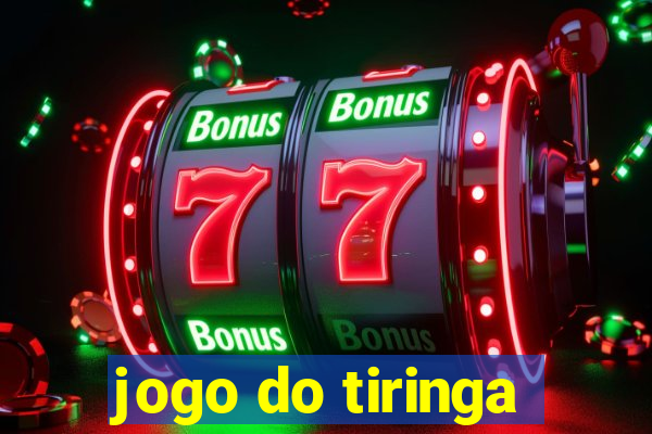 jogo do tiringa